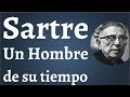 Sartre, Obra y Pensamiento, Resumen Completo