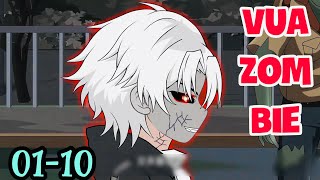 FULL ( TẬP 01-10 ) | TẬN THẾ TÔI TRỞ THÀNH VUA ZOMBIE  | MYMY VIETSUB