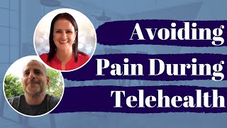 How Do I Avoid Neck, Jaw and Back Pain On Telehealth?