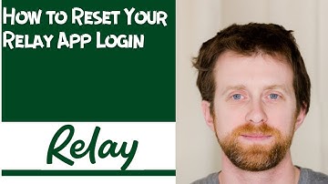 How to Reset Your Relay App Login