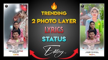 2 Photo Layer Status Video Editing | Khotha Song Lyrics Status Editing | New Trending Status Editing