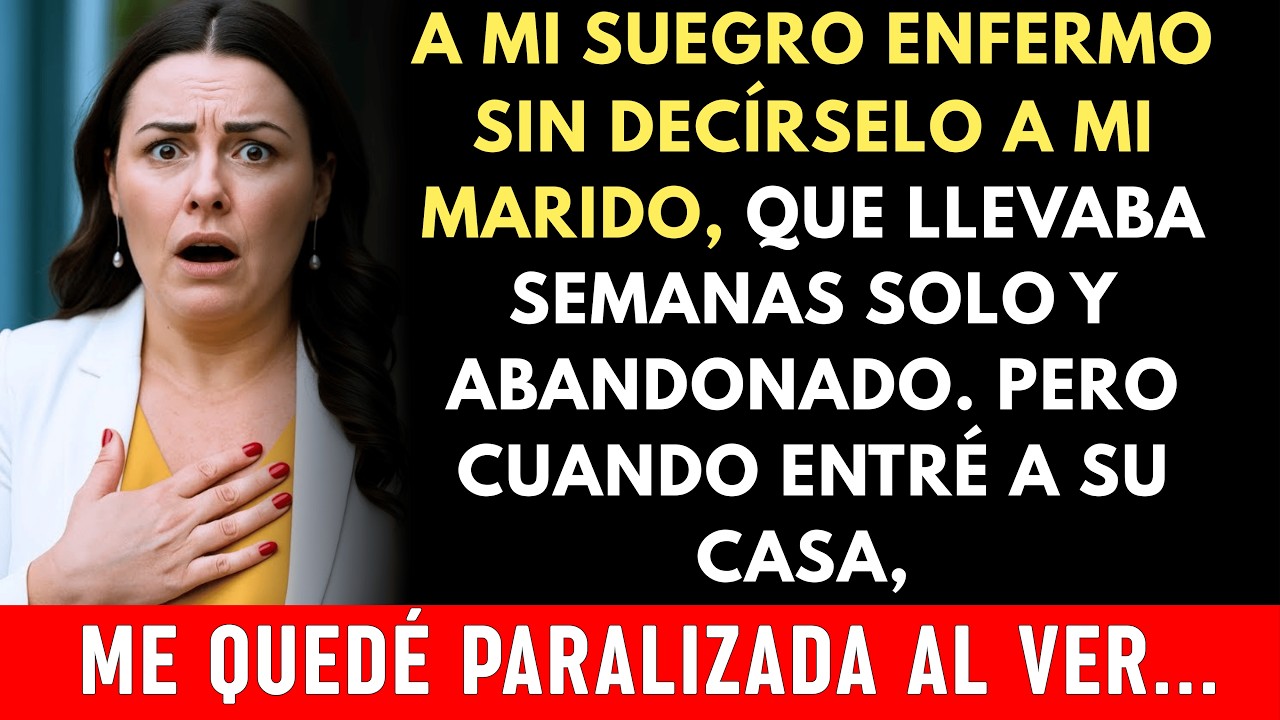 Decidí ir a casa de mi suegro enfermo sin decirle a mi marido. Pero cuando abrí la puerta y vi...