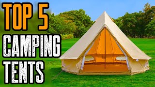 TOP 5 BEST CAMPING TENTS 2021