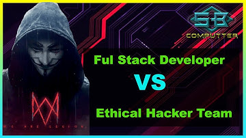 Full Stack Developer Vs Ethical Hacker Team - SBCoomputer