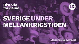 Sverige under mellankrigstiden förklarat | HISTORIA | Gymnasienivå