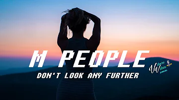 M People - Don't Look Any Further (Lyrics)