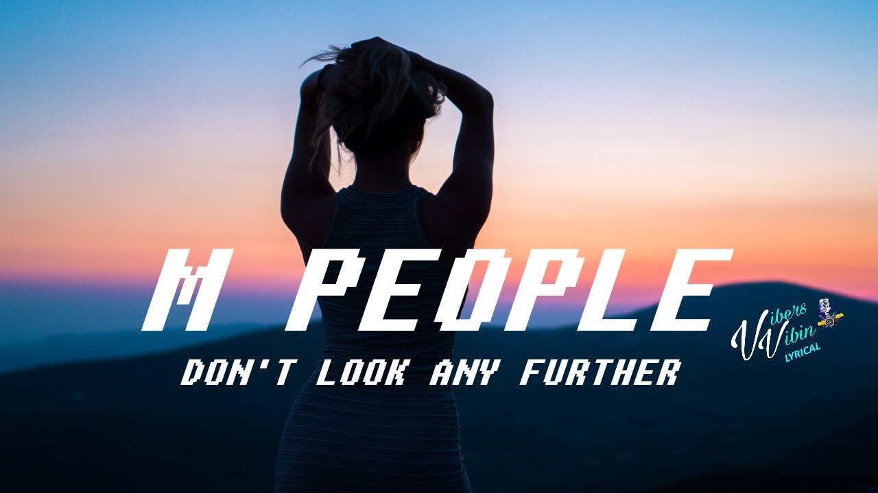 Further mp3. M people don't look any further. Don't look any further Дэннис Эдвардс. M people don't look any further (m people Master Edit). Any further.