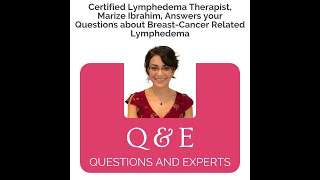 Questions & Experts: A Therapist Answers Your Questions About Breast Cancer-Related Lymphedema Cancer Related Lymphedema
