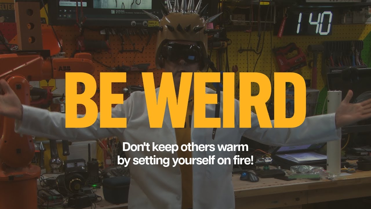 Be Weird