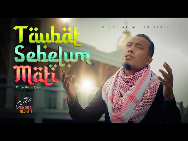 TAUBAT SEBELUM MATI - Andra Respati (Official Music Video) class=