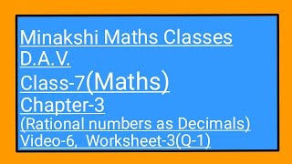 DAV/ Class-7(Maths)/ Chapter-3(Rational Numbers as Decimals)/Video-6/Worksheet-3(Q-1)
