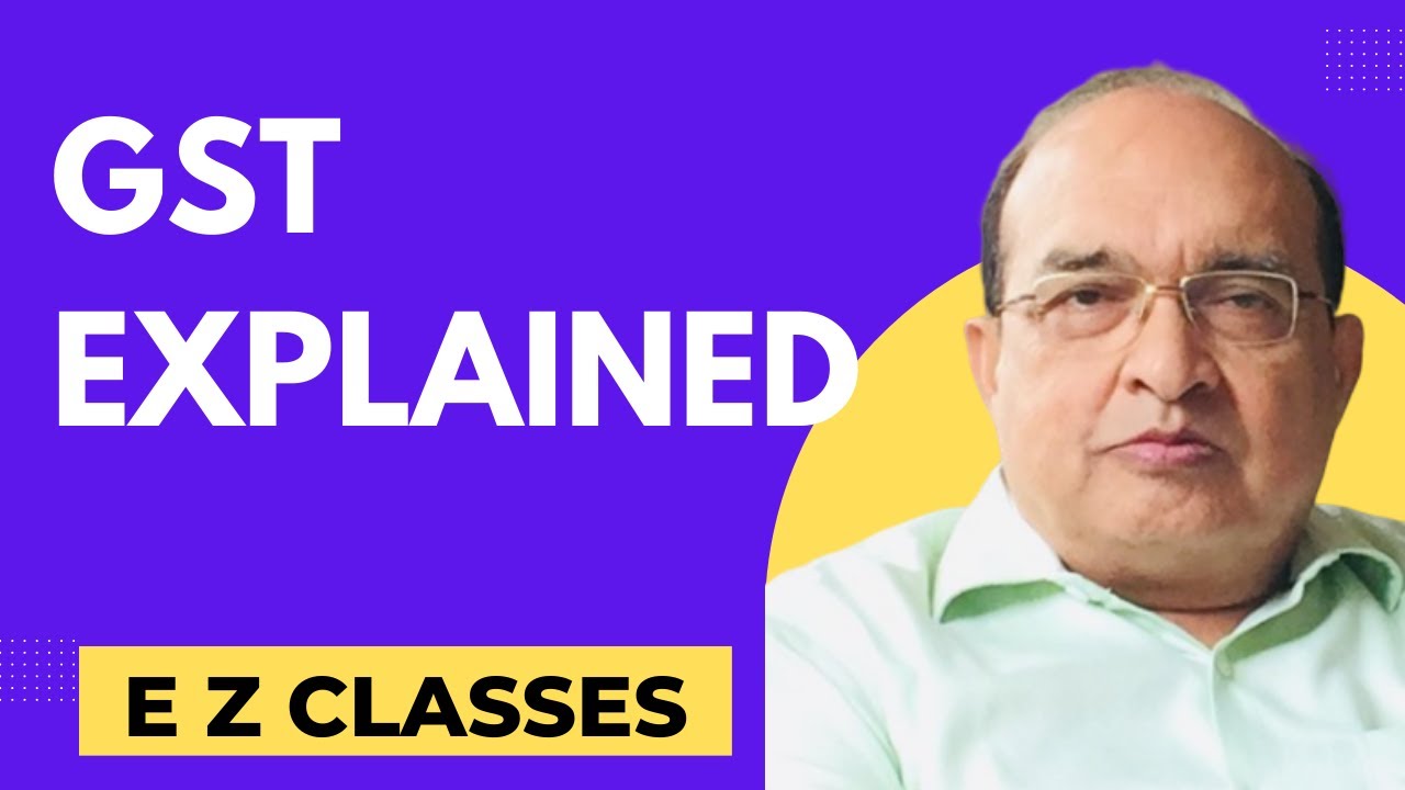 || GST Explained ||Goods and Services Tax Explained (HINDI) - YouTube