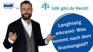 Langfristig erkrankt: Was kommt nach dem Krankengeld? - VdK gibt dir Recht! #41