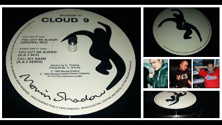 CLOUD 9 – YOU GOT ME BURNIN’ (A.A.S MIX) – 1993 – MOVING SHADOW – CAT SHADOW 27