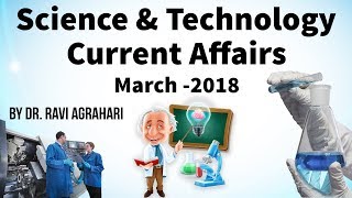 Science and Technology Current Affairs March 2018 by Dr Ravi Agrahari for UPSC 2018 exam StudyIQ screenshot 1