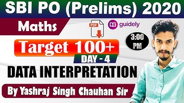 Data Interpretation | Target 100+ (Day 4) | SBI PO Prelims 2020 | Yashraj Sir