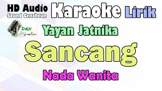 Sancang - Yayan jatnika | Karaoke Lirik Nada Wanita