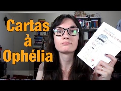 Cartas a Ophélia (Fernando Pessoa) - Cartas a Ophélia (Fernando Pessoa)