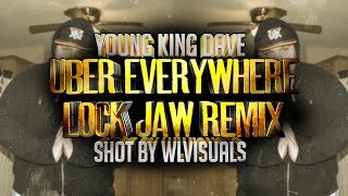 YoungKingDave - "Uber Everywhere/Lock Jaw DoinkMix" | Shot by: @WLVisuals™ [Official Video]