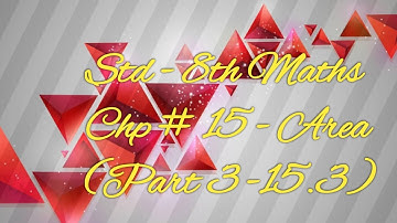 8th Maths - Chapter 15 Area  -  Practice set - 15.3 - Maharastra Board