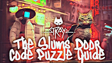 Stray ~ The Slums Door Code Puzzle Guide