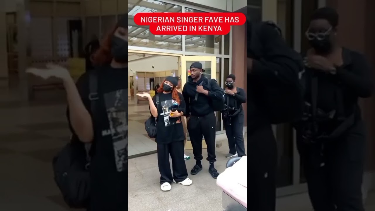 Nigerian singer Fave has arrived in Kenya