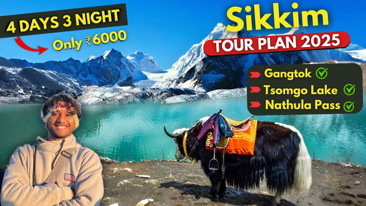 Sikkim Tour Plan 2025 | Gangtok Tourist Places | Tsomgo Lake & Nathula Pass (4 Days Itinerary)