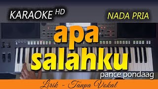 APA SALAHKU Karaoke | PANCE PONDAAG