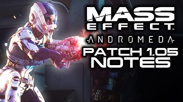 MASS EFFECT ANDROMEDA: Patch 1.05 Notes! (Increased Inventory, Face Animations, Romances, and More!)