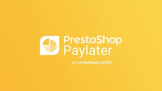 PrestaShop Paylater with PayPlug and Oney, the official payment in installment solution