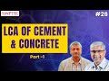 LCA of Cements & Concretes | Part 1 🏗️