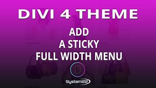 Divi 4 Add A Sticky Full Width Menu