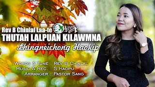 Thutah Lalpuan Kilawmna I Lhingneichong Haokip I Rev B Chinlal