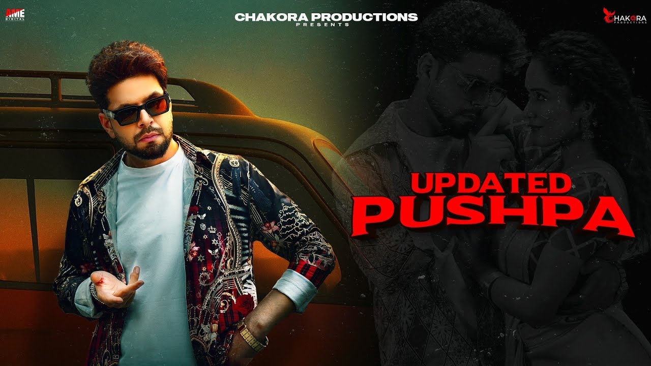 Watch Updated Pushpa (Official Video) King B Chouhan | Latest Punjabi Songs 2025 | Chakora Music on YouTube Watch Updated Pushpa (Official Video) King B Chouhan | Latest Punjabi Songs 2025 | Chakora Music on YouTube