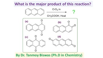 MCQ-82: About Anthracene oxidation by Dr. Tanmoy Biswas (Ph.D.) For IIT-JEE, NEET, BS-MS and IIT-JAM