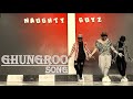 Ghungroo song  war  hrithik roshan  dance cover  ankur rana choreography  naughty guyz