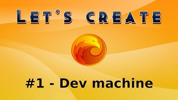 #1 - Installing and preparing the development machine - Let
