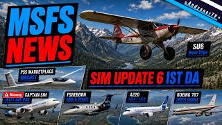 MSFS NewsRadar Week 33/26: Sim Update 6 is here, PS5 Marketplace info, 707 is back and more...