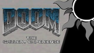[Grae Solaire] - Doom: The Gallery Experience