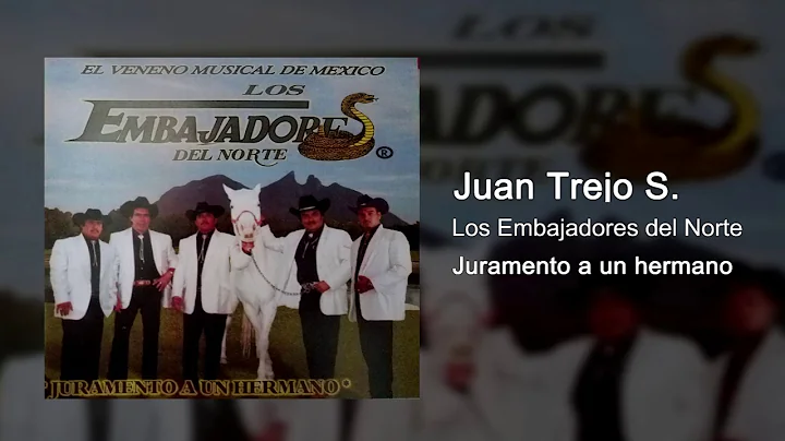 Los Embajadores Del Norte -- Juan Trejo S.