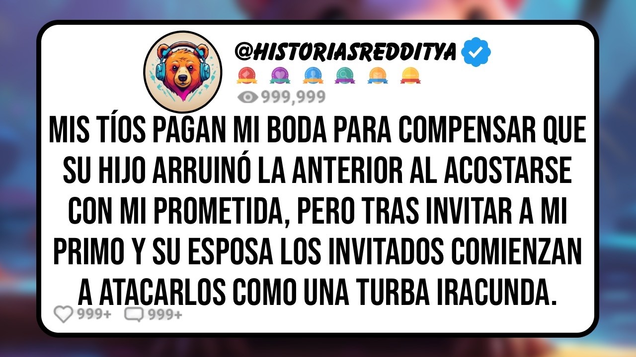 Mis TÍOS Pagaron por Mi BODA Luego de que su HIJO Arruinara la Anterior al Acostarse con mi PROMETI