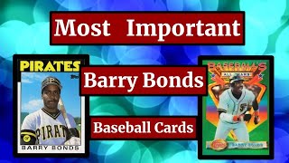 Barry Bonds Baseball Cards -- 22 Most Important (And Valuable)
