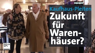 Galeria Karstadt Kaufhof: Haben Warenhäuser noch Zukunft? | mehr/wert | BR24