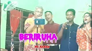 VG.KACAU/Cover 'BERIRUHA' #lagurohani #lagusumba #pujianpenyembahan