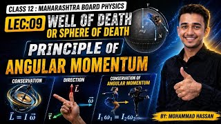 Class 12 Physics Chapter 1 Rotational Dynamics LEC:09|| Well of death and Principal of Angular mom..