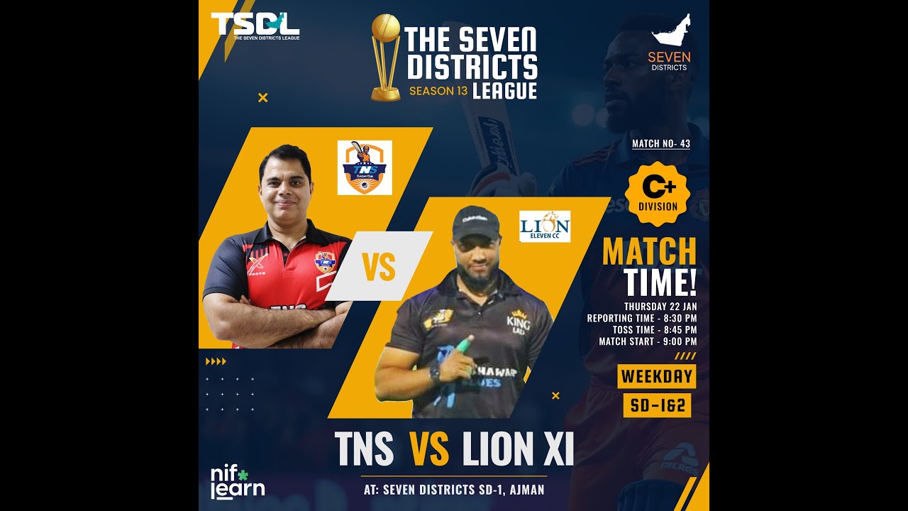 The Seven Districts League (TSDL) Season 14 Div C+ Weekday : SD-1,Ajman, TNS CC Vs Lions Eleven