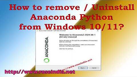 How to remove / Uninstall Anaconda Python from Windows 10/11?