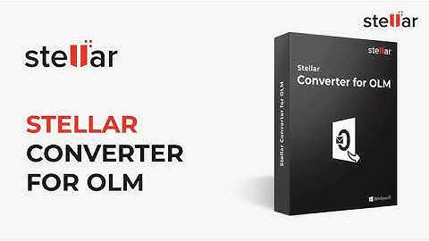 How to Convert OLM to PST: Step-by-Step with Stellar Converter for OLM !