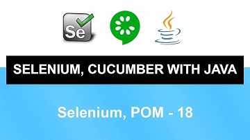 Selenium, Cucumber with Java Course | Selenium, POM - 18