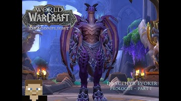 World of Warcraft - DragonFlight Evoker: Prologue - Part 1
